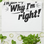 私は言い争っているのではなく、なぜ私が正しいのか説明しているだけだ キッチンタオル (折り畳み)