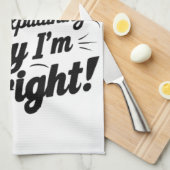 私は言い争っているのではなく、なぜ私が正しいのか説明しているだけだ キッチンタオル (四つ折り)