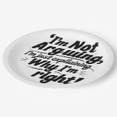 私は言い争っているのではなく、なぜ私が正しいのか説明しているだけだ ペーパープレート (アングル)