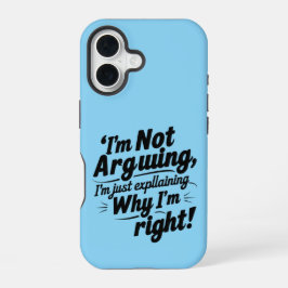 私は言い争っているのではなく、なぜ私が正しいのか説明しているだけだ iPhone 16ケース