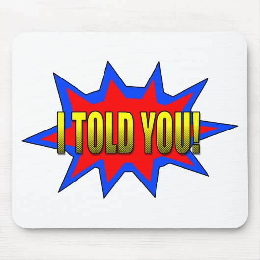 私は言った マウスパッド (正面)