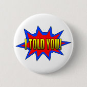 私は言った 缶バッジ (正面)