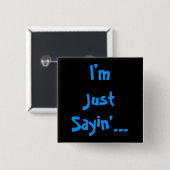 私は言った… 缶バッジ (正面&裏面)