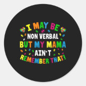 私は言葉ではないかもしれないが、私のママは覚えていない ラウンドシール (正面)