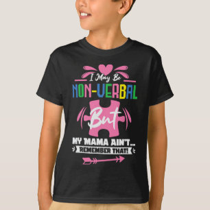 私は言葉を使わないかもしれないが、私のママは覚えていない Tシャツ