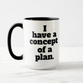 私は計画のコンセプトを持っているトランプ引用文討論 マグカップ (左)