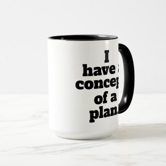 私は計画のコンセプトを持っているトランプ引用文討論 マグカップ (正面右)