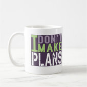 私は計画をしません コーヒーマグカップ (左)