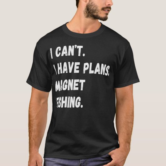 私は計画を持っているカント魚釣り泥ラスティートレ Tシャツ (正面)
