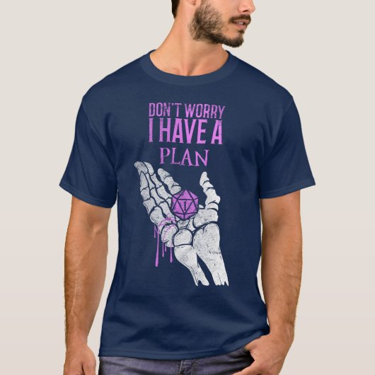 私は計画を持っている心配はないユニセックス- Tシャツ (正面)