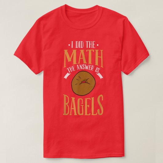 私は計算した答えはベーグルベーキングドーナツ Tシャツ (デザイン正面)
