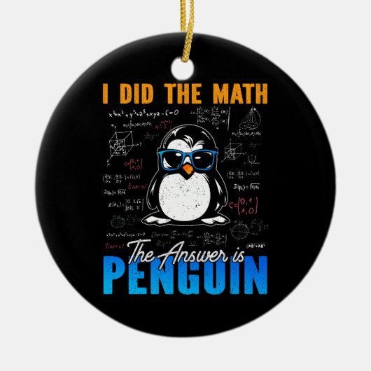 私は計算した答えはペンギン数学おもしろいだ セラミックオーナメント (正面)