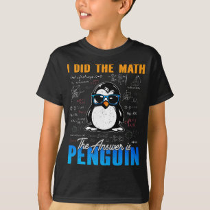 私は計算した答えはペンギン数学おもしろいだ Tシャツ