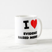 私は証拠によって基づく薬を愛します コーヒーマグカップ (正面右)