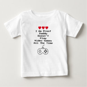 私は証明パパは常に遊ビデオゲームしない ベビーTシャツ