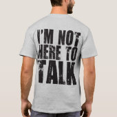 私は話しに来ていない Tシャツ (裏面)