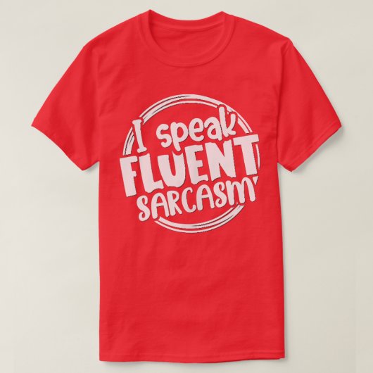 私は話流流な嫌おもしろい感のSassyの皮肉感じ。 Tシャツ (デザイン正面)