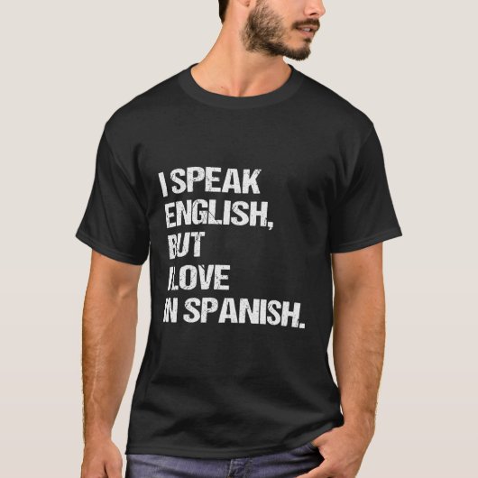 私は話英語が好きだが英語でスペインの話は Tシャツ (正面)