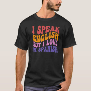 私は話英語だスペインのが話 Tシャツ