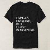 私は話英語だスペインのが、Tシャツが好き Tシャツ (デザイン正面)