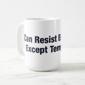 私は誘惑以外の何でも抵抗できる コーヒーマグカップ (正面左)