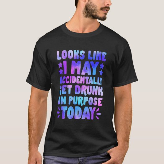 私は誤って絞り染めDrを得る飲可能性がある。 Tシャツ (正面)