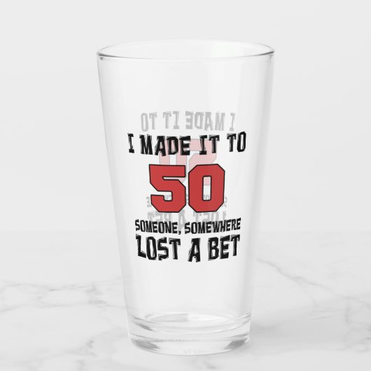 私は誰かがおもしろいな賭を失った50にそれを作りました タンブラーグラス (裏面)