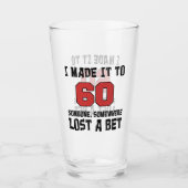 私は誰かがおもしろいな賭を失った60にそれを作りました タンブラーグラス (正面)