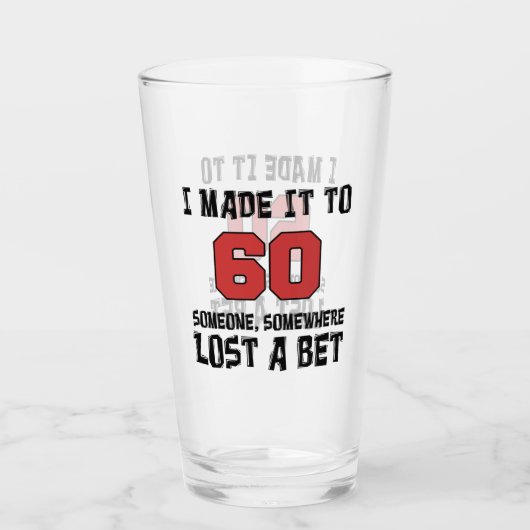 私は誰かがおもしろいな賭を失った60にそれを作りました タンブラーグラス (正面)