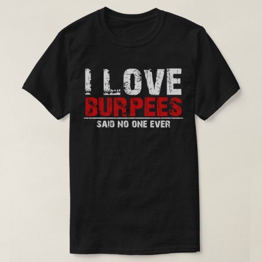 私は誰も言わなかったバーピーが大好き Tシャツ (デザイン正面)