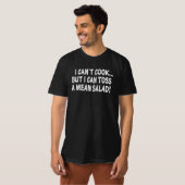 私は調理できません私は中間サラダを投げてもいいです! Tシャツ (正面フル)