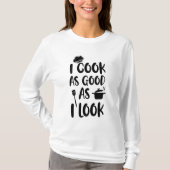 私は調理師を見た目と同じくらい良い。料理引用文 Tシャツ (正面)