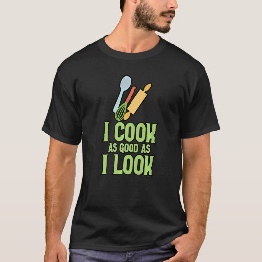 私は調理師を見た目と同じくらい良い Tシャツ (正面)