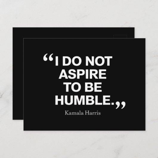 私は謙虚なカマラハリスになろうとしない引用文 ポストカード (正面/裏面)