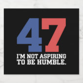 私は謙虚なカマラハリス47になりたいとは思っていない ビールラベル (シングルラベル)