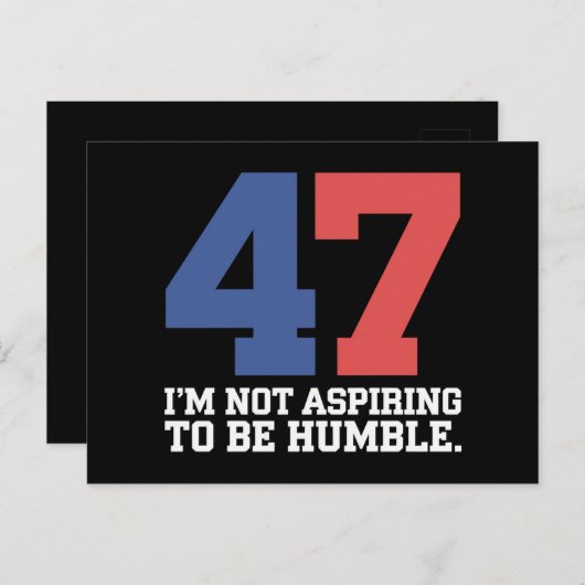 私は謙虚なカマラハリス47になりたいとは思っていない ポストカード (正面/裏面)