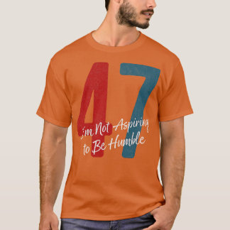 私は謙虚なハリスを目指しているわけではない Tシャツ