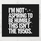 私は謙虚になろうと思っていない1950年代ではない ビールラベル (シングルラベル)