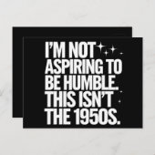 私は謙虚になろうと思っていない1950年代ではない ポストカード (正面/裏面)