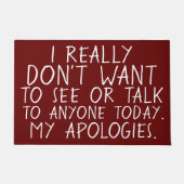 私は謝罪のだれでも今日見たいと思いません ドアマット (正面)