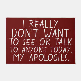 私は謝罪のだれでも今日見たいと思いません ドアマット