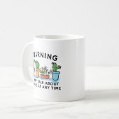 私は警告いつでも庭で植物について話すかもしれない コーヒーマグカップ (正面左)