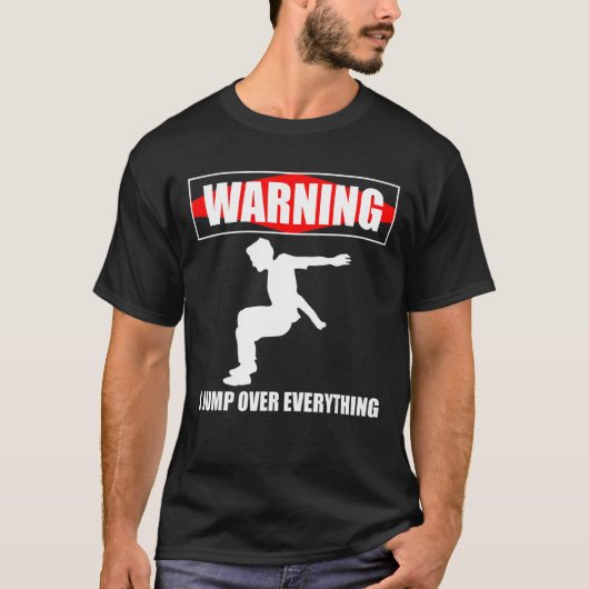 私は警告すべてを飛び越えるパークールランナー2 Tシャツ (正面)