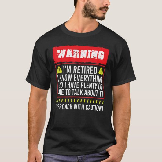 私は警告すべて退職したの退職Pを知っている Tシャツ (正面)