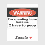 私は警告ウンチ・バンパーに行かなければならないのでスピードを出している シール (シート)