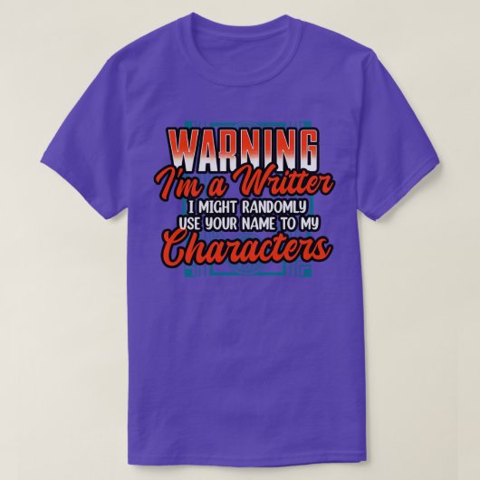 私は警告ランダムにあなたの名前を使用するかもしれない作家のIm Tシャツ (デザイン正面)