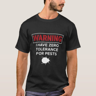 私は警告害虫に対して全く耐性がない Tシャツ