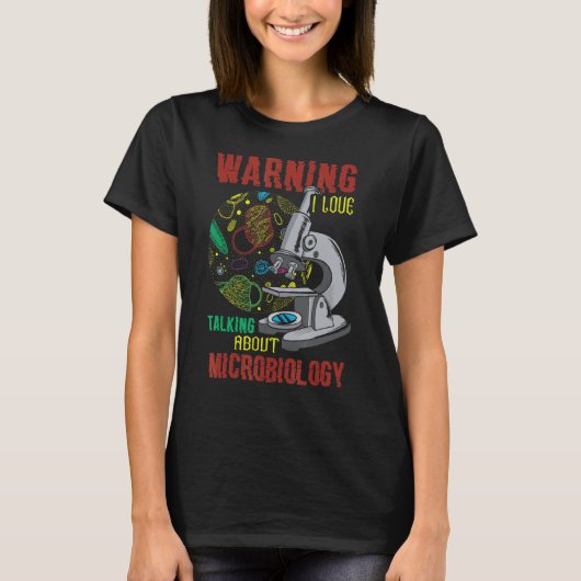 私は警告微生物学ラボテックについて話すのが大好き Tシャツ (正面)