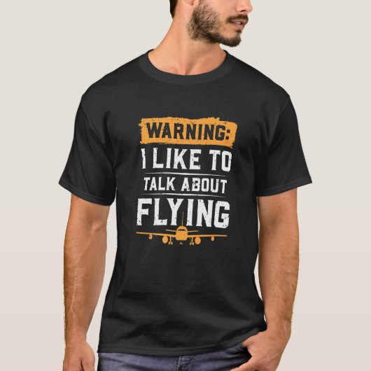 私は警告飛行機について話したい飛んでいる Tシャツ (正面)