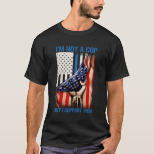 私は警官ではないが、彼らを支持している Tシャツ
